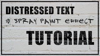 SIMPLE Distressed Text and Spray Paint Effect Tutorial Photoshop [upl. by Colley823]