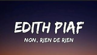 Edith Piaf  Non je ne regrette rien Lyrics quotNon rien de rienNon je ne regrette rienquot [upl. by Drud]