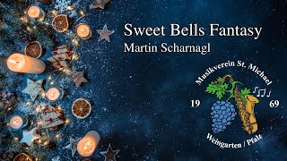 Sweet Bells Fantasy Martin Scharnagl  Musikverein St Michael Weingarten [upl. by Etheline]