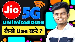 Jio 5G Unlimited Data Kaise Use Kare  How to Use Jio 5g [upl. by Perceval]