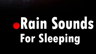 🔴 Rain Sounds for Sleeping with BLACK SCREEN  Sleep FAST with Heavy Rain [upl. by Lewin798]