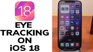 Eye Tracking iOS 18 A Complete User Video [upl. by Alyahs194]