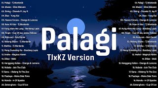 Palagi  TJxKZ Version  Best OPM Tagalog Love Songs 2024 Playlist  Top OPM Trending Love Song 2024 [upl. by Eddra]