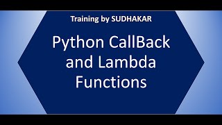 10 Python Functions Part 4 CallBack and Lambda Functions  Training By Sudhakar [upl. by Antone177]