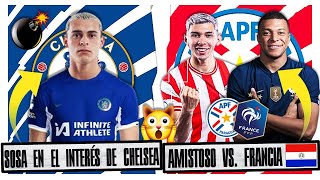 🚨 RAMÓN SOSA EN EL INTERÉS DEL CHELSEA 💣  AMISTOSO PARAGUAY 🇵🇾 VS FRANCIA 🇫🇷 CONFIRMADO [upl. by Rebeka40]