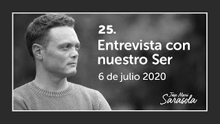 XXV Entrevista con nuestro Ser  6 de julio del 2020 [upl. by Yrem983]