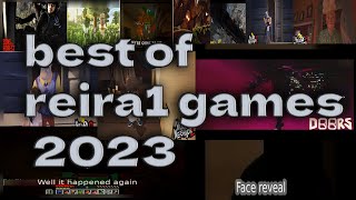 reira1 games Best Moments of 2023 [upl. by Jena]