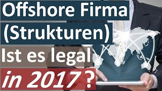 Anonyme Offshore Firma  Gesellschaft  Briefkastenfirma gründen in 2017 legal [upl. by Elsy]