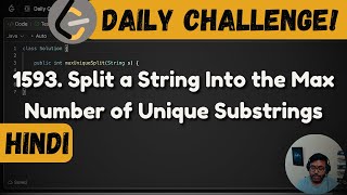 1593 Split a String Into the Max Number of Unique Substrings  Leetcode Daily Challenge  DSA [upl. by Drhacir]