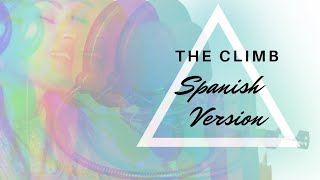 🗻 The Climb en ESPAÑOL 💙  Miley Cirus  Spanish Version  COVER By Shanny Coliva [upl. by Aramac]