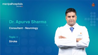 Stroke Management  Dr Apurva Sharma  Manipal Hospital Gurugram [upl. by Boyse]