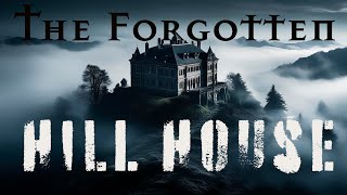 The Forgotten Hill House [upl. by Syman]