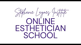 SLI Online Esthetician School Tour amp Registration Stephanie Laynes Institute [upl. by Ridglee]