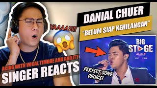 Danial Chuer  Belum Siap Kehilangan BIG STAGE 2022  SINGER REACTION [upl. by Ailugram]