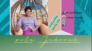 WOLU JEHOVAH BY HELLEN BOWENLATEST GOSPEL MUSIC [upl. by Ardnuhs490]