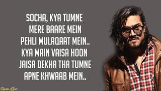 Sang Hoon Tere  Bhuvan Bam Lyrics [upl. by Revorg252]