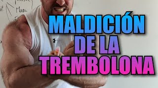 LA MALDICIÓN DE LA TREMBOLONA [upl. by Ecydnak]