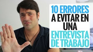 10 Cosas Que NO Tienes Que Hacer en una Entrevista De Trabajo [upl. by Dnomar]