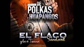 Agarron de Polkas y Huapangos El Flaco y Los 4 Texanos [upl. by Anthia235]