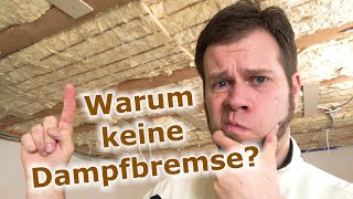 Dampfsperre anbringen Wann warum wie  Luftdicht Sanieren und Bauen [upl. by Olivia]