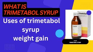 Trimetabol Syrup for weight gain  Uses of trimetabol syrup  benefits of trimetabol syrup [upl. by Yessak]