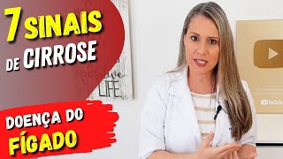 7 Sinais Preocupantes de CIRROSE  Doença do Fígado E o que fazer [upl. by Raimund]