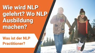 Wie wird NLP gelehrt Wo NLP Ausbildung machen Was ist der NLP Practitioner [upl. by Woodruff]