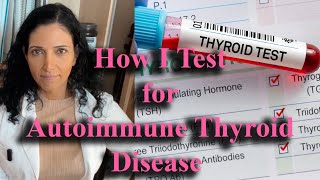 How I Test for Autoimmune Thyroid Disease [upl. by Pouncey698]