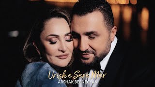 Arshak Bernecyan  Urish e Sere Mer [upl. by Iek]