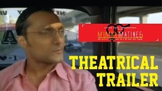 Mumbai Matinee  Theatrical Trailer [upl. by Durrej537]