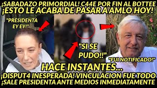 SABADAZO PRIMORDIAL CCAEE POR FIN  ESTO LE PASO A AMLO HOY NADIE LO ESPERO PRESIDENTA SALE RAPIDO [upl. by Rimat]