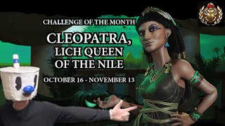 Cleopatra Lich Queen of the Nile  October Civ VI Challenge [upl. by Lipscomb148]