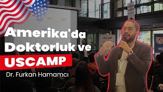 Amerikada Doktorluk ve USCAMP  Dr Furkan Hamamcı [upl. by Karleen970]