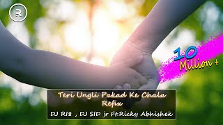 Teri Ungli Pakad Ke Chala Refix  DJ RI8  DJ SID jr  FtRicky Abhishek [upl. by Nyleaj945]