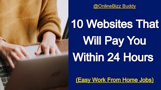 10 Websites That Will Pay You Within 24 Hours  Easy Work From Home Jobs [upl. by Einnoj846]