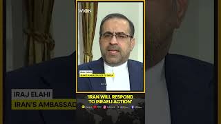 Iran will respond strongly to Israeli military operation says Iran Ambassador Iraj Elahi [upl. by Meece]