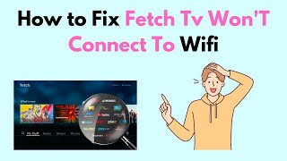 How to Fix Fetch TV WonT Connect To Wifi [upl. by Annala]