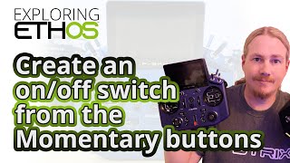 Using a momentary switch as an onoff toggle switch in ETHOS [upl. by Spragens]