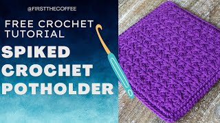 Free Modern Crochet Potholder Pattern  The Spiked Crochet Potholder [upl. by Adnalahs67]