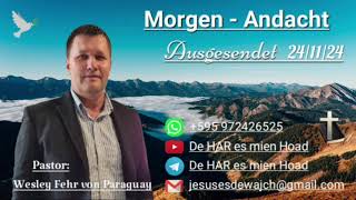 Pastor Wesley Fehr  MorgenAndacht 241124 [upl. by O'Dell]