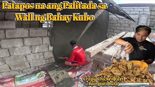 PATAPOS NA ANG PALITADA SA WALL NG BAHAY KUBO  CRISPY CHICKEN FEET  KAIN PATI BUTO [upl. by Watson]