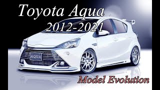 Toyota Aqua Evolution from 2012 to 2021 [upl. by Yhtamit953]