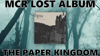 THE PAPER KINGDOM  MY CHEMICAL ROMANCES LOST ALBUM [upl. by Dlareg162]