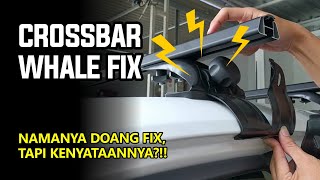 Crossbar Universal Whale Fix Apa Saja Kelengkapan dan Detailnya [upl. by Devinna]