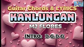 KANLUNGAN by MJ FLORES GUITAR CHORDS amp LYRICS [upl. by Josephina]