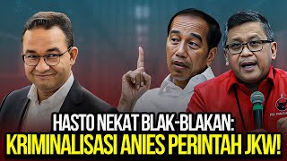 🔴LIVE HASTO NEKAT BLAKBLAKAN KRIMINALISASI ANIES PERINTAH JKW [upl. by Allen948]