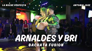 Arnaldes y Bri ◆ Bachata Fusion 2024  La Noche Perfecta  Antonio Jose  Bachata Dance Demo [upl. by Rolyab341]