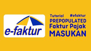 Cara Prepopulated Data Faktur Pajak Masukan Serta Mengkreditkan Faktur Pajak Masukan [upl. by Josie]