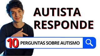 Autista responde 10 perguntas do Google sobre AUTISMO [upl. by Ardell]