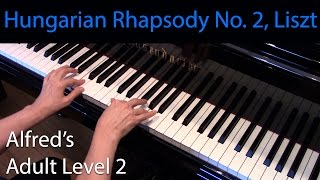 Hungarian Rhapsody No 2 Liszt EarlyIntermediate Piano Solo Alfreds Adult Level 2 [upl. by Ahsiri762]